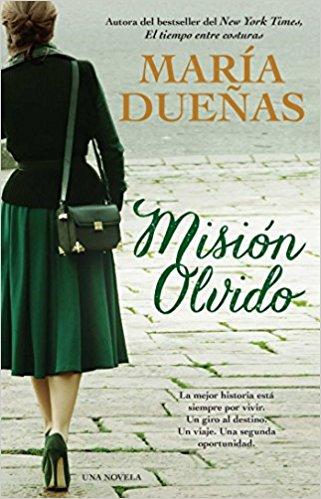 Mision olvido (The Heart Has Its Reasons Spanish Edition): Una novela by Maria Duenas (Octubre 28, 2014) - libros en español - librosinespanol.com
