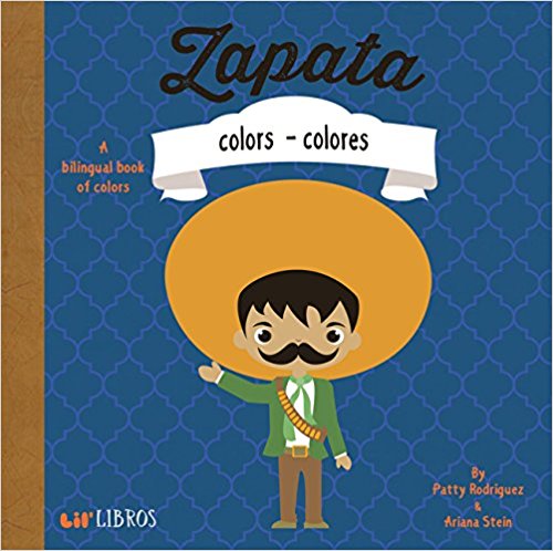 Zapata: Colors - Colores (English and Spanish Edition) by Patty Rodriguez, Ariana Stein, Citlali Reyes (Diciembre 21, 2014) - libros en español - librosinespanol.com