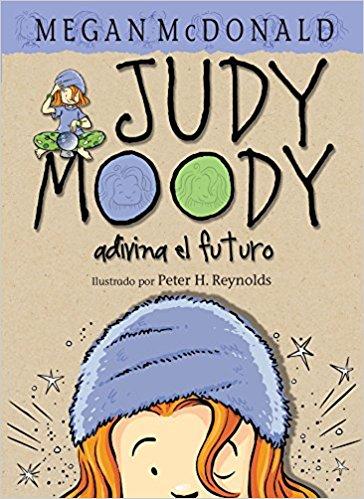 Judy Moody adivina el futuro by Megan McDonald (Enero 1, 2004) - libros en español - librosinespanol.com