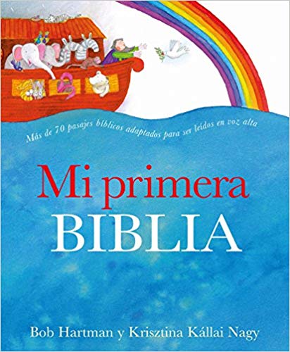 Mi primera Biblia / The Lion Storyteller Bible by Bob Hartman (Agosto 21, 2018) - libros en español - librosinespanol.com