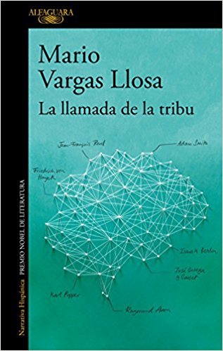 La llamada de la tribu / The Call of the Tribe by Mario Vargas Llosa (Marzo 27, 2018) - libros en español - librosinespanol.com