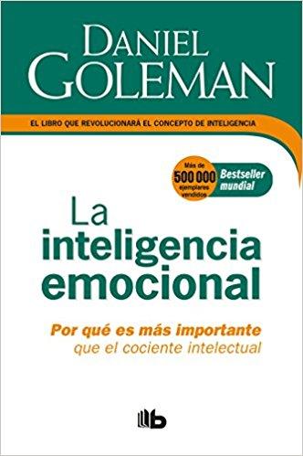 La Inteligencia emocional: Por qué es más importante que el cociente intelectual/Emotional Intelligence by Daniel Goleman (Mayo 29, 2018) - libros en español - librosinespanol.com