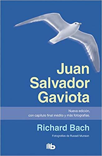 Juan Salvador Gaviota / Jonathan Livingston Seagull by Richard Bach (Julio 31, 2018) - libros en español - librosinespanol.com