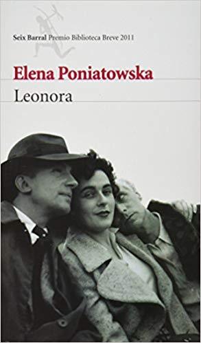 Leonora (Seix Barral Premio Biblioteca Breve) by Elena Poniatowska (Abril 5, 2011) - libros en español - librosinespanol.com