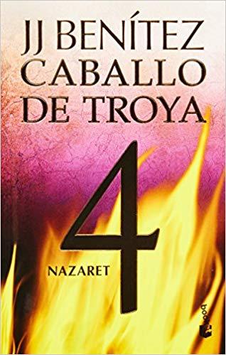 Caballo de Troya 4. Nazaret (NE) (Caballo De Troya / Trojan Horse) by Juan José Benítez (Diciembre 13, 2011) - libros en español - librosinespanol.com