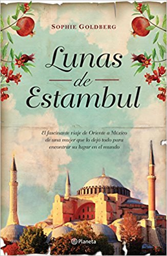 Lunas de Estanbul by Sophi Goldberg (Septiembre 8, 2015) - libros en español - librosinespanol.com