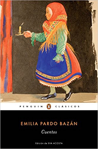 Cuentos completos de Emilia Pardo Bazan / The Complete Stories of Emilia Pardo B azan by Emilia Pardo Bazan (Mayo 24, 2016) - libros en español - librosinespanol.com