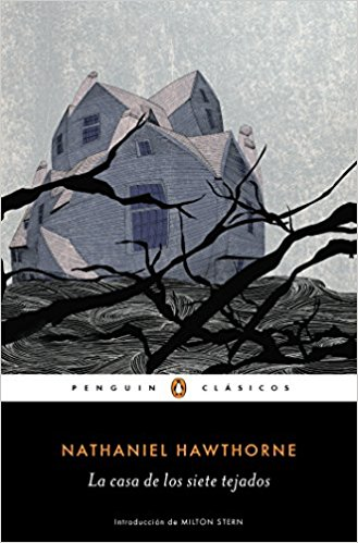 La casa de los siete tejados / The House of the Seven Gables by Nathaniel Hawthorne (Julio 26, 2016) - libros en español - librosinespanol.com