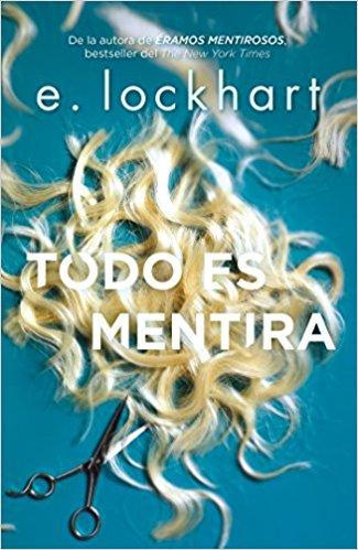 Todo es mentira / Genuine Fraud by E. Lockhart (Junio 26, 2018) - libros en español - librosinespanol.com