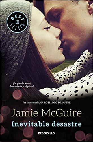 Inevitable desastre / Walking Disaster by Jamie Mcguire (Julio 31, 2018) - libros en español - librosinespanol.com