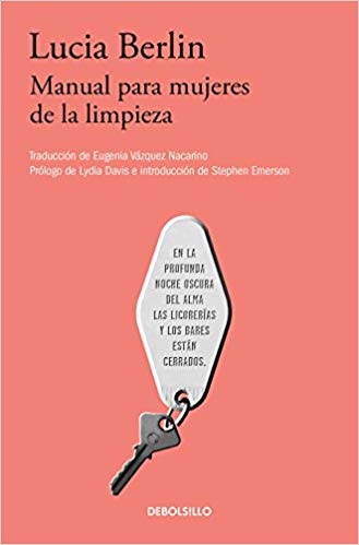 Manual para mujeres de la limpieza /A Manual for Cleaning Women: Selected Stories by Lucia Berlin (Julio 31, 2018) - libros en español - librosinespanol.com