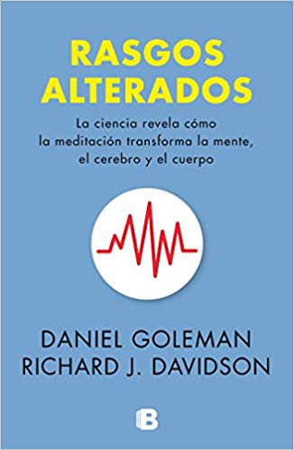 Rasgos alterados / Altered Traits (Archivo Tormentas) by Daniel Goleman, Richard Davidson (Agosto 21, 2018) - libros en español - librosinespanol.com