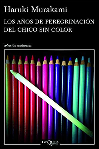 Los años de peregrinación del chico sin color (Coleccion Andanzas) by Haruki Murakami (Diciembre 17, 2013) - libros en español - librosinespanol.com