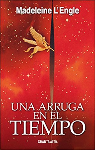 Una arruga en el tiempo by Madeleine LEngle (Abril 1, 2017) - libros en español - librosinespanol.com