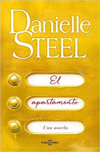 El apartamento / The apartment by Danielle Steel (Junio 26, 2018) - libros en español - librosinespanol.com