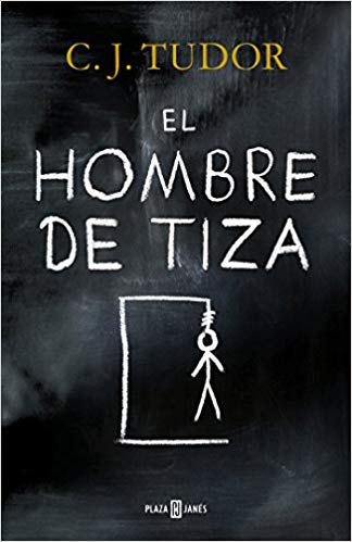 El hombre de tiza / The Chalk Man by C.J. Tudor (Agosto 21, 2018) - libros en español - librosinespanol.com