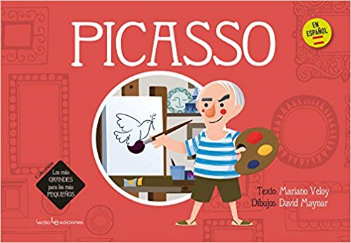 Picasso (Los mas grandes para los mas pequeños) by David Maynar, Mariano Veloy (Enero 1, 2018) - libros en español - librosinespanol.com