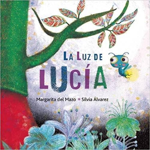 La luz de Lucía by Margarita Del Mazo (Noviembre 10, 2015) - libros en español - librosinespanol.com