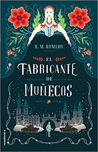 El fabricante de muñecas by R. M. Romero (Abril 30, 2018) - libros en español - librosinespanol.com