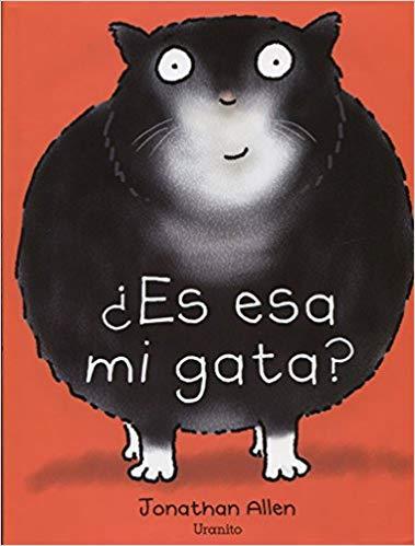Es esa mi gata? by Jonathan Allen (Febrero 28, 2017) - libros en español - librosinespanol.com