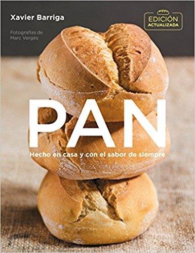 Pan (edición actualizada 2018) / Bread. 2018 Updated Edition by Xavier Barriga (Junio 26, 2018) - libros en español - librosinespanol.com