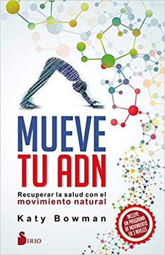 Mueve tu ADN (Poldark) by Katy Bowman (Abril 30, 2018) - libros en español - librosinespanol.com