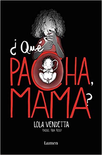 ¿Qué Pacha, mama? / What's Wrong Mom (Lola Vendetta) by Raquel Riba Rossy (Julio 31, 2018) - libros en español - librosinespanol.com