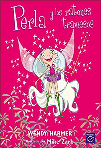 Perla y los ratones traviesos / Pearlie in the Park (Perla / Pearlie) by Wendy Harmer, Sara Sanchez (Agosto 29, 2017) - libros en español - librosinespanol.com