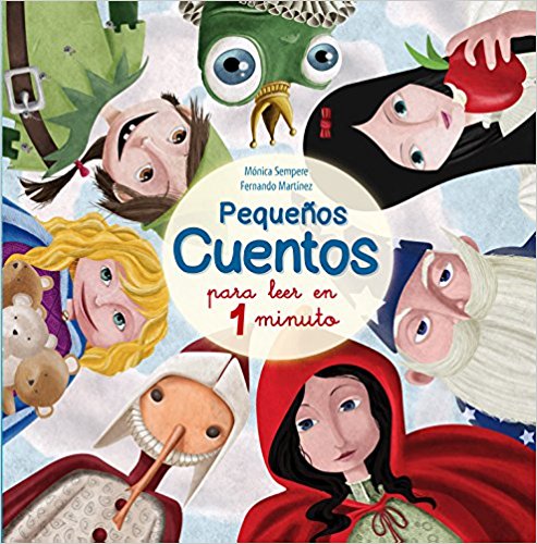 Pequeños cuentos para leer en 1 minuto (Short stories to read in 1 minute) by Monica Sempere, Justin Scott (Septiembre 15, 2015) - libros en español - librosinespanol.com