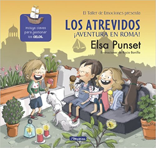 Los atrevidos ¡Aventura en Roma!/The Daring. Adventure in Rome! (Taller de Emociones) by Elsa Punset (Junio 27, 2017) - libros en español - librosinespanol.com