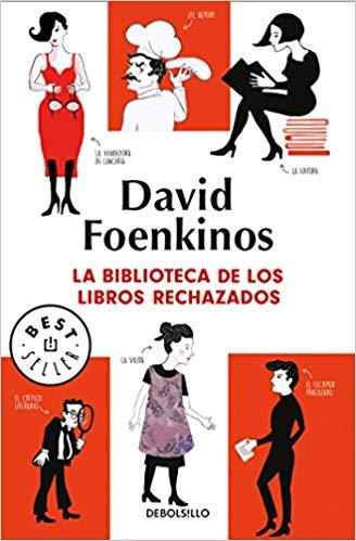 La biblioteca de los libros rechazados / The Library of Rejected Manuscripts by David Foenkinos (Junio 26, 2018) - libros en español - librosinespanol.com