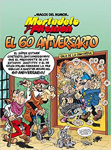 Mortadelo y Filemón. El 60 aniversario / Mortadelo and Filemón. 60th Anniversary by Francisco Ibanez (Septiembre 25, 2018) - libros en español - librosinespanol.com