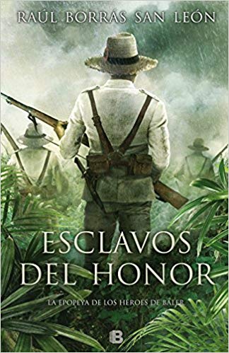 Esclavos del honor / Slaves of Honor by Raul Borras San Leon (Agosto 21, 2018) - libros en español - librosinespanol.com