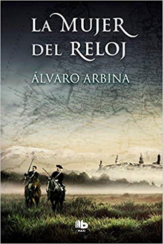 La mujer del reloj / The Woman of the Watch by Alvaro Arbina (Julio 31, 2018) - libros en español - librosinespanol.com