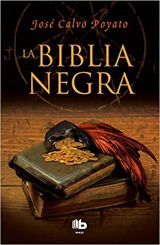 La biblia negra / The Black Bible by Jose Calvo Poyato (Julio 31, 2018) - libros en español - librosinespanol.com