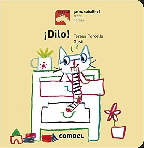 ¡Dilo! (Caballo. ¡Arre, caballito!) by Teresa Porcella (Mayo 1, 2018) - libros en español - librosinespanol.com