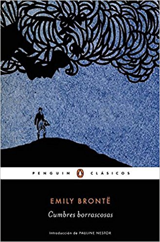 Cumbres borrascosas (Wuthering Heights) by Emily Bronte (Noviembre 17, 2015) - libros en español - librosinespanol.com