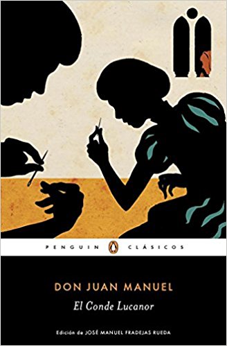 El conde Lucanor by Don Juan Manuel Infante De Castilla (Julio 26, 2016) - libros en español - librosinespanol.com