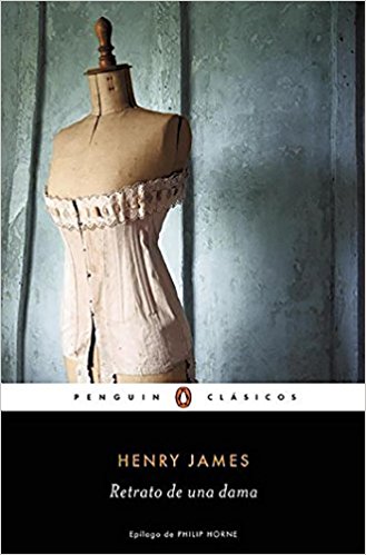 Retrato de una dama / The Portrait of a Lady (Penguin Clasicos / Penguin Classics) by Henry James (Enero 26, 2016) - libros en español - librosinespanol.com