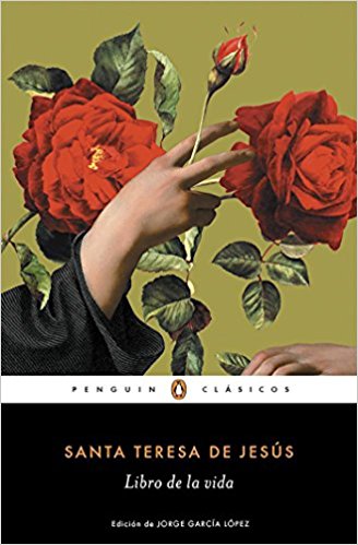 El libro de la vida (Penguin Clasicos) by Santa Teresa De Jesus (Julio 26, 2016) - libros en español - librosinespanol.com