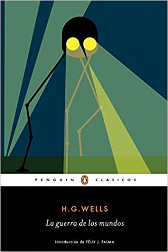 La guerra de los mundos / The War of the Worlds (Penguin Clasicos) by H. G. Wells (Diciembre 27, 2016) - libros en español - librosinespanol.com