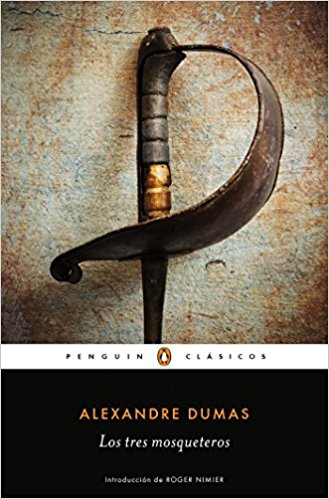 Los tres mosqueteros / The Three Musketeers by Alexandre Dumas (Enero 31, 2017) - libros en español - librosinespanol.com