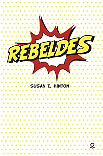 Rebeldes (Serie Roja) by Susan E. Hinton (Marzo 2, 2016) - libros en español - librosinespanol.com