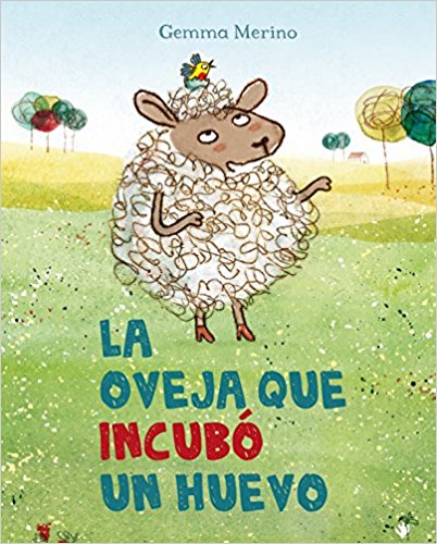 La oveja que incubó un huevo by Gemma Merino (Agosto 31, 2017) - libros en español - librosinespanol.com