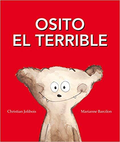 Osito el Terrible by Christian Jolibois (Agosto 31, 2017) - libros en español - librosinespanol.com