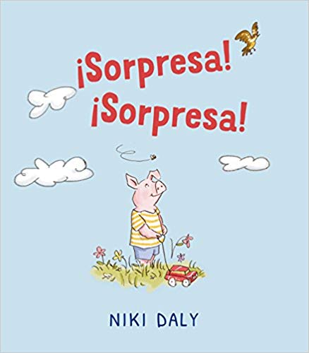 Sorpresa! Sorpresa! by Niki Daly (Enero 31, 2018) - libros en español - librosinespanol.com