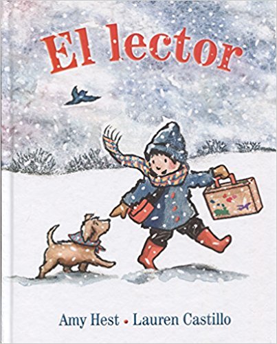El lector by Amy Hest, Lauren Castillo (Abril 30, 2018) - libros en español - librosinespanol.com