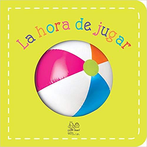La hora de jugar by Roger Priddy (Diciembre 1, 2017) - libros en español - librosinespanol.com 