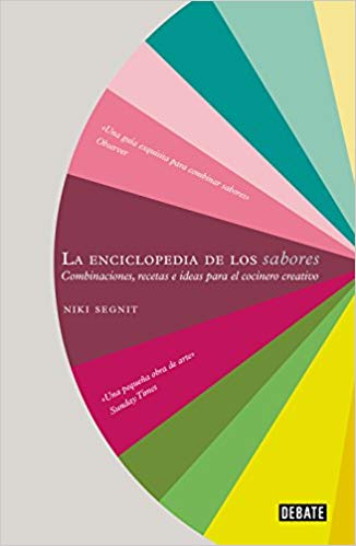 La enciclopedia de los sabores / The Flavor Thesaurus: Combinaciones, recetas e ideas para el cocinero creativo by Niki Segnit (Agosto 21, 2018) - libros en español - librosinespanol.com 