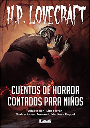 Cuentos de horror contados para niños: H.P Lovecraft (La brújula y la veleta) by Howard Phillip Lovecraft, Lito Ferran (Diciembre 1, 2017) - libros en español - librosinespanol.com